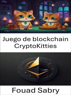 cover image of Juego de blockchain CryptoKitties